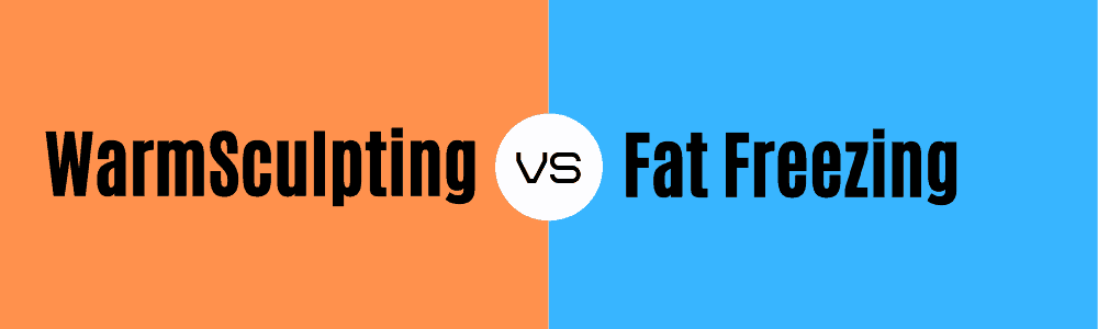 WarmSculpting VS Fat Freezing